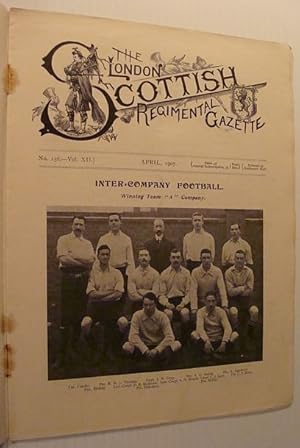 The London Scottish Regimental Gazette: No. 136 - Vol. XII, April 1907