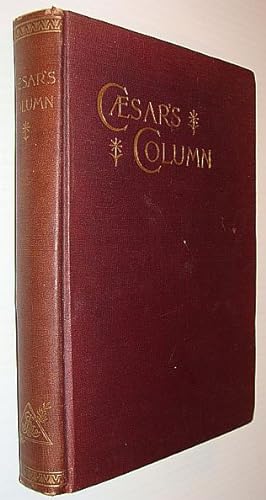 Caesar's Column - a Story of the Twentieth Century