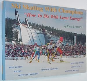 Ski Skating With Champions: How to Ski With Least Energy *SIGNED BY AUTHOR*