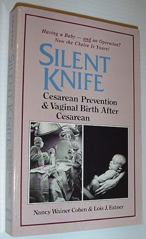 Silent Knife: Cesarean Prevention and Vaginal Birth After Cesarean (VBAC)