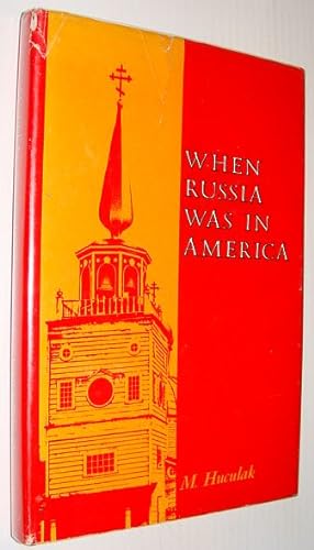 When Russia Was in America