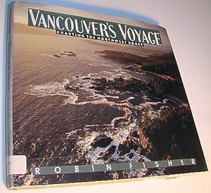 Vancouver's Voyage ; Charting the Northwest Coast, 1791-1795