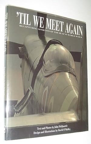 'Til We Meet Again: Recapturing Moments of the RCAF in World War II *SIGNED AND INSCRIBED BY AUTH...