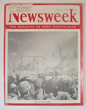 Newsweek Magazine, May 21, 1945 *ON TO THE PACIFIC!*