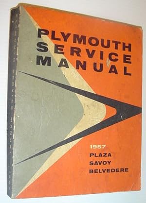 1957 Plymouth Service Manual: Model P30 and P31, Fury V-8, Powerflow 6, Plaza, Savoy, Belvedere