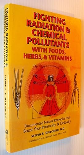 Fighting Radiation & Chemical Pollutants with Foods, Herbs, & Vitamins