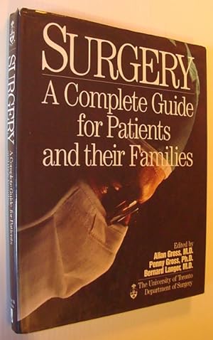 Surgery : A Complete Guide for Patients and Their Families