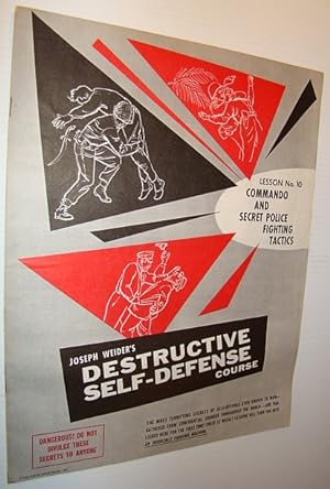 Joseph Weider's Destructive Self-Defense Course - Lesson No. 10 (Ten) - Commando and Secret Polic...