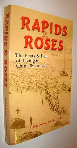Rapids & Roses: The Fears & Fun of Living in China & Canada
