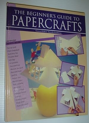The Beginner's Guide to Papercrafts