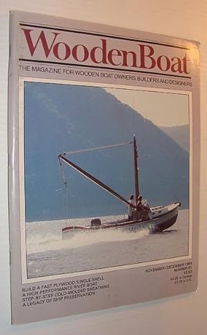 WoodenBoat (Wooden Boat), November / December 1984, Number 61 - The Magazine for Wooden Boat Owne...