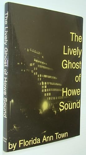 The Lively Ghost of Howe Sound
