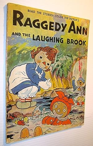 Raggedy Ann and the Laughing Brook and Raggedy Ann Helps Grandpa Hoppergrass - An Old Faithful Pr...