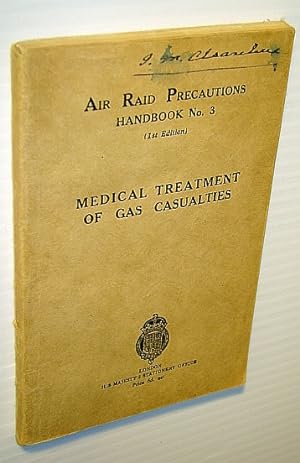 Air Raid Precautions Handbook No. 3 (Number Three) - Medical Treatment of (Poison) Gas Casualties