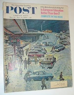 The Saturday Evening Post, December 24 - December 31, 1960 *IS EUROPEAN EDUCATION BETTER THAN OURS?*