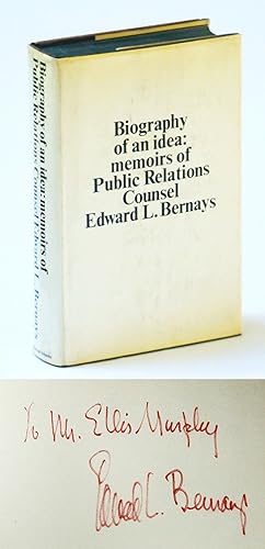 Biography of an Idea: Memoirs of Public Relations Counsel Edward L. Bernays