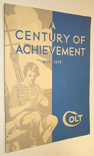 Colt's 100th Anniversary Fire Arms Manual, 1836-1936: A Century of Achievement