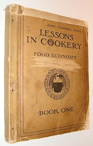 Lessons in Cookery - Food Economy: Book One of the Home Economics Series