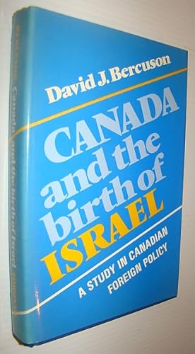Canada and the Birth of Israel: A Study in Canadian Foreign Policy