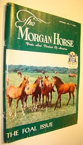 The Morgan Horse Magazine, September, 1975 - The Foal Issue