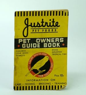 Justrite Pet Foods Pet Owner's (Owners) Guide Book (Guidebook)