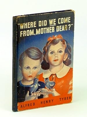 Where Did We Come From, Mother Dear?