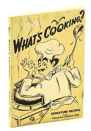 What's Cooking? Signature Recipes By the Vancouver, B.C. Kiwassa Club [Cookbook / Cook Book]
