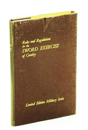 Rules and Regulations for the Sword Exercise of the Cavalry - Limited Edition Military Series