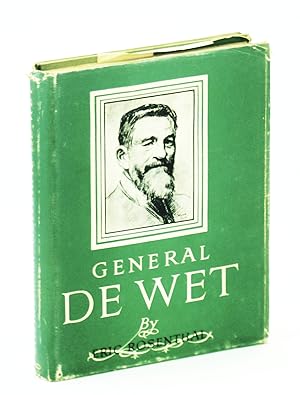 General [Christiaan] De Wet - A Biography