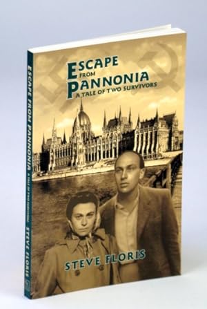 Escape from Pannonia: A Tale of Two Survivors