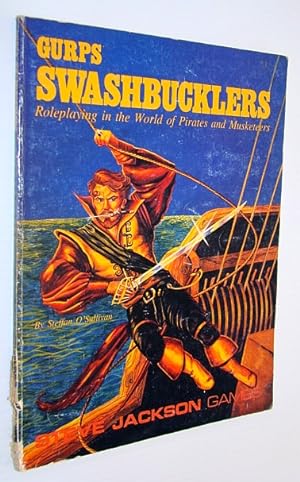 Gurps Swashbucklers: Roleplaying in the World of Pirates and Musketeers