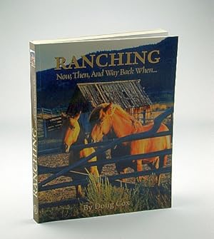 Ranching Now, Then, and Way Back When.