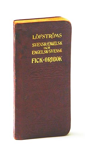 Lofstroms Svensk-Engelsk Och Engelsk-Svensk Fick-Ordbok