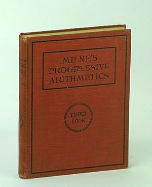 Progressive Arithmetic - Third (3rd) Book / Milne's Progressive Arithmetics