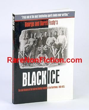 Black Ice: The Lost History of the Colored Hockey League of the Maritimes, 1895-1925