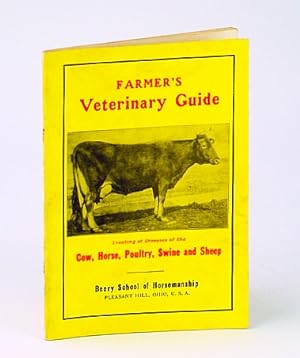 Farmer's Veterinary Guide: Treating the Diseases of the Cow, Horse, Poultry, Swine and Sheep