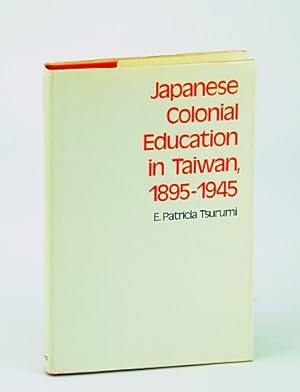 Japanese Colonial Education in Taiwan, 1895-1945 (Harvard East Asian Series 88)