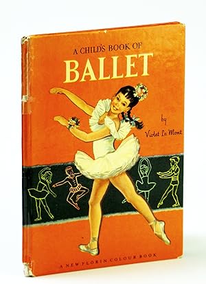 A Child's Book of Ballet - a New Florin Colour Book