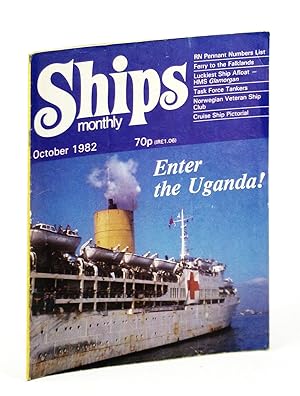Ships Monthly - The Magazine for Shiplovers Ashore and Afloat, October 1982 - The Luckiest Ship A...