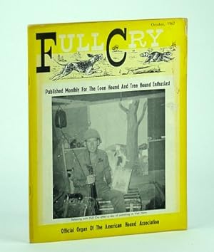 Full Cry Magazine, Vol. XXVIII - No. 9, October (Oct.) 1967 - Official Organ of the American Houn...