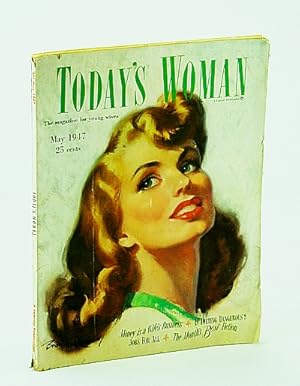 Today's Woman - The Magazine for Young Wives, May 1947 - Is Dieting Dangerous? / Money is a Wife'...