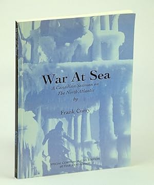 War at Sea - A Canadian Seaman on the North Atlantic