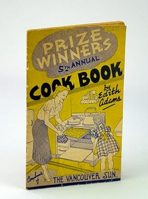 Prize Winners 5th (Fifth) Annual Cook Book (Cookbook) - Vancouver Sun