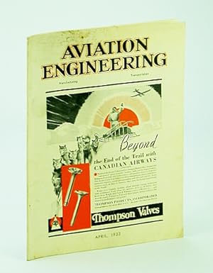 Aviation Engineering (Magazine), April (Apr.) 1933 - Editorial on the Akron Disaster / New Boeing...