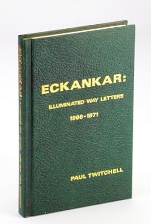 Eckankar: Illuminated Way Letters 1966-1971