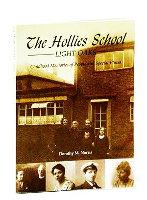 The Hollies School Light Oaks: Childhood Memories of People and Special Places