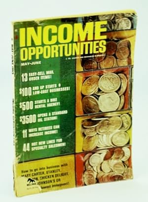Income Opportunities Magazine, May-June 1965, No. 736