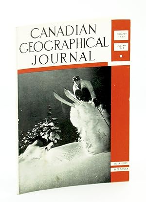 Canadian Geographical Journal, February [Feb.] 1937, Vol. XIV, No. 2 - Trans-Canada Airway / Ski-...