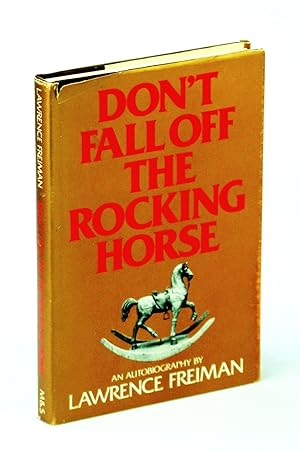Don't Fall Off The Rocking Horse: An Autobiography
