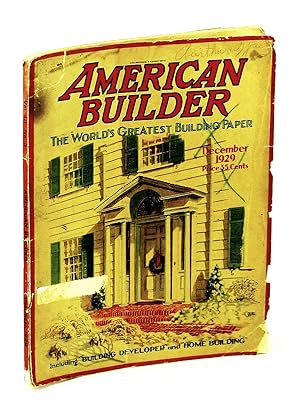 American Builder [Magazine], Including "Building Developer" and "Home Building", December 1929, V...